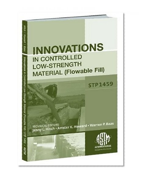 Innovations in Controlled Low-Strength Material (Flowable Fill)