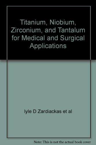 Niobium, Zirconium, and Tantalum for Medical and Surgical