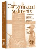Contaminated Sediments: Characterization, Evaluation, Mitigation/Restoration, and Management Strategy Performance (Astm Special Technical Publication, 1442.)
