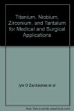 Niobium, Zirconium, and Tantalum for Medical and Surgical
