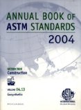 Geosynthetics (Annual Book of ASTM Standards, 2004, Section 4: Construction, Vol. 4.13)