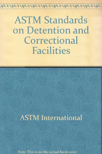 ASTM Standards on Detention and Correctional Facilities