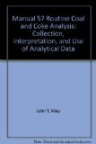 Manual Routine Coal and Coke Analysis: Collection, Interpretation, and Use of Analytical Data