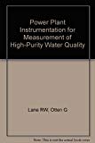 Power Plant Instrumentation for Measurement of High-Purity Water Quality