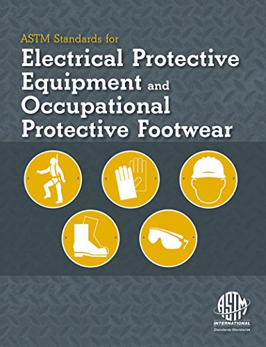 ASTM Standards for Electrical Protective Equipment and Occupational Protective Footwear