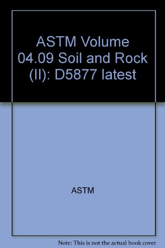 ASTM Volume 04.09 Soil and Rock (II): D5877 latest