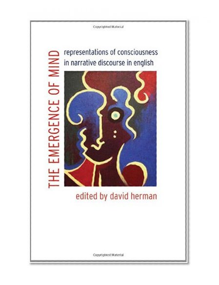 The Emergence of Mind: Representations of Consciousness in Narrative Discourse in English (Frontiers of Narrative)