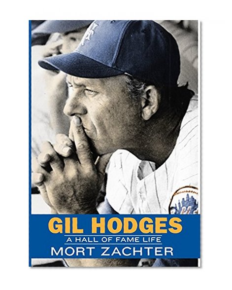Gil Hodges: A Hall of Fame Life
