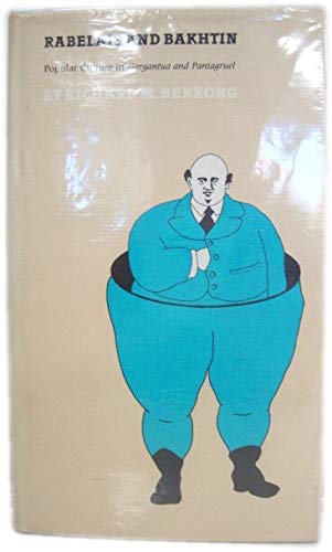 Rabelais and Bakhtin: Popular Culture in "Gargantua and Pantagruel"
