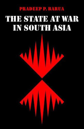 The State at War in South Asia (Studies in War, Society, and the Militar)