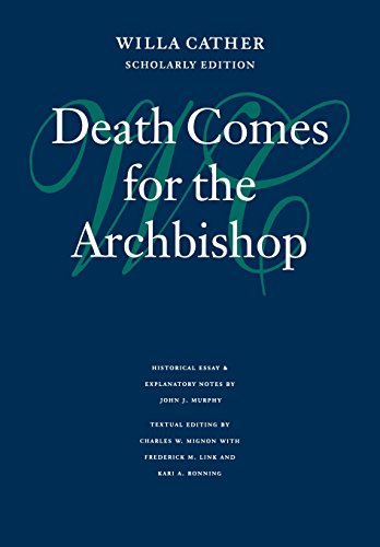 Death Comes for the Archbishop (Willa Cather Scholarly Edition)
