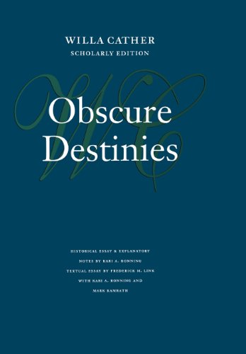 Obscure Destinies (Willa Cather Scholarly Edition)