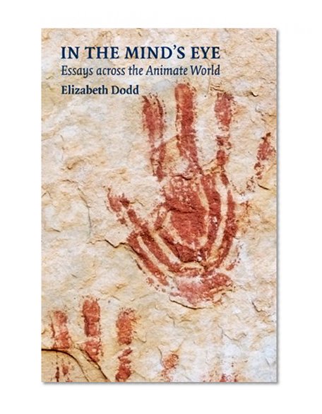 In the Mind's Eye: Essays across the Animate World