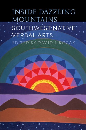 Inside Dazzling Mountains: Southwest Native Verbal Arts (Native Literatures of the Americas)
