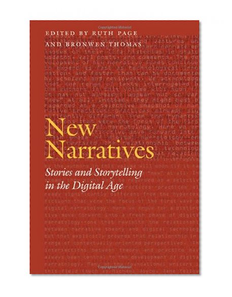 New Narratives: Stories and Storytelling in the Digital Age (Frontiers of Narrative)