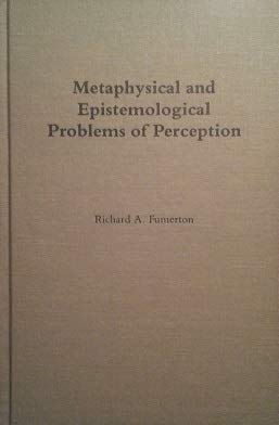 Metaphysical and Epistemological Problems of Perception