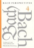 Bach Perspectives, Volume 4: The Music of J. S. Bach: Analysis and Interpretation