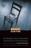 Madah-Sartre: The Kidnapping, Trial, and Conver(sat/s)ion of Jean-Paul Sartre and Simone de Beauvoir (France Overseas: Studies in Empire and Decolonization)