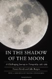 In the Shadow of the Moon: A Challenging Journey to Tranquility, 1965-1969 (Outward Odyssey: A People's History of Spaceflight)