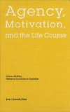 Nebraska Symposium on Motivation, 2001, Volume 48: Agency, Motivation, and the Life Course (v. 48)