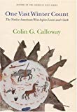 One Vast Winter Count: The Native American West before Lewis and Clark (History of the American West)