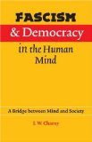 Fascism and Democracy in the Human Mind: A Bridge between Mind and Society