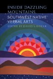Inside Dazzling Mountains: Southwest Native Verbal Arts (Native Literatures of the Americas)