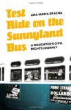 Test Ride on the Sunnyland Bus: A Daughter's Civil Rights Journey (River Teeth Literary Nonfiction Prize)