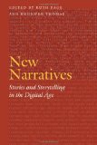 New Narratives: Stories and Storytelling in the Digital Age (Frontiers of Narrative)