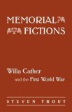 Memorial Fictions: Willa Cather and the First World War