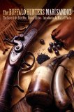 The Buffalo Hunters: The Story of the Hide Men