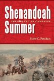 Shenandoah Summer: The 1864 Valley Campaign