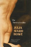The Hermaphrodite (Legacies of Nineteenth-Century American Women Writers)