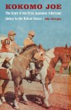 Kokomo Joe: The Story of the First Japanese American Jockey in the United States (Bison Original)