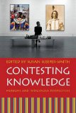 Contesting Knowledge: Museums and Indigenous Perspectives