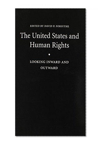 The United States and Human Rights: Looking Inward and Outward (Human Rights in International Perspective)