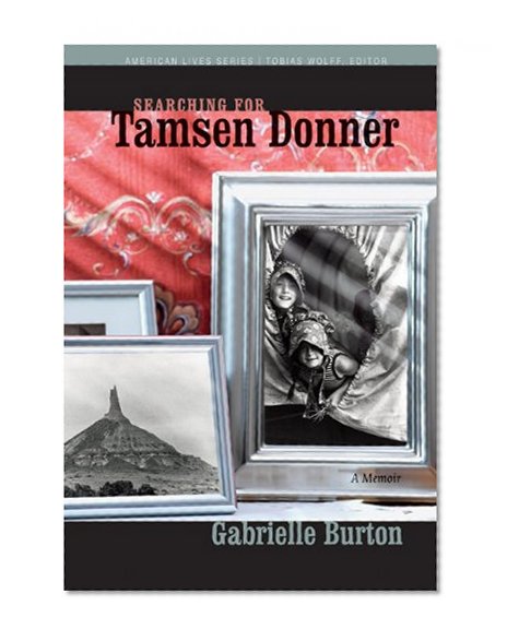 Searching for Tamsen Donner (American Lives)