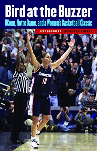 Bird at the Buzzer: UConn, Notre Dame, and a Women's Basketball Classic