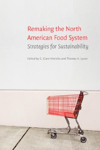 Remaking the North American Food System: Strategies for Sustainability (Our Sustainable Future)