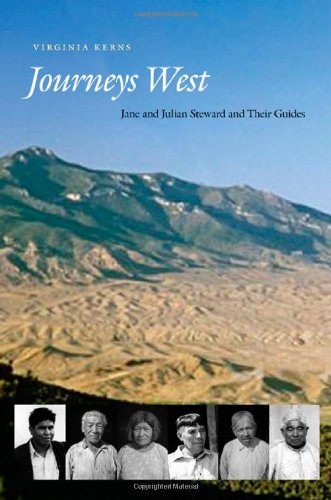 Journeys West: Jane and Julian Steward and Their Guides