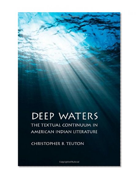 Deep Waters: The Textual Continuum in American Indian Literature