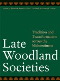 Late Woodland Societies: Tradition and Transformation across the Midcontinent
