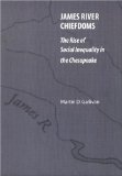 James River Chiefdoms: The Rise of Social Inequality in the Chesapeake (Our Sustainable Future)