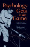 Psychology Gets in the Game: Sport, Mind, and Behavior, 1880-1960