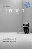 Listening In: Music, Mind, and the Modernist Narrative (Stages)