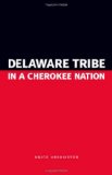 Delaware Tribe in a Cherokee Nation