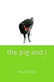 The Pig and I