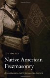 Native American Freemasonry: Associationalism and Performance in America