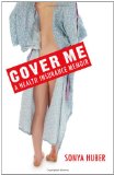 Cover Me: A Health Insurance Memoir (Class in America)