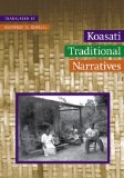 Koasati Traditional Narratives (Studies in the Anthropology of North Ame)